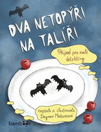 Dva netopýři na talíři: Případ pro malé detektivy - Kniha