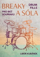 Breaky a sóla: Pro bicí soupravu - Kniha