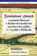 Zeměpisný zlomek: o zemích Slovanů v Královské knihovně mnichovské z doby sv. Cyrilla a Methoda - Kniha