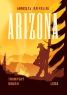 Arizona: První trampský román - Kniha