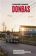 Donbas: Reportáž z ukrajinského konfliktu - Kniha