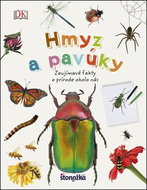 Hmyz a pavúky: Zaujímavé fakty o prírode okolo nás - Kniha