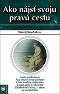 Ako nájsť svoju pravú cestu - Kniha