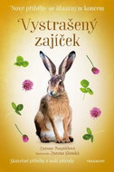 Vystrašený zajíček: Nové příběhy se šťastným koncem - Kniha