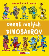 Desať malých dinosaurov: Veselé počítanie - Kniha