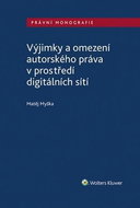 Výjimky a omezení autorského práva v prostředí digitálních sítí - Kniha