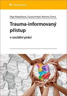 Trauma-informovaný přístup: v sociální práci - Kniha