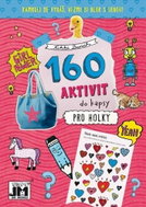 160 aktivit do kapsy Pro holky: Kamkoli se vydáš, vezmi si blok sebou! - Kniha