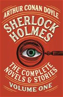 Sherlock Holmes: The Complete Novels and Stories, Volume I - Kniha