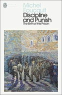 Discipline and Punish: The Birth of the Prison - Kniha