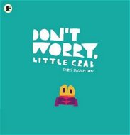 Don't Worry, Little Crab - Kniha