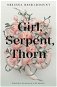 Girl, Serpent, Thorn - Kniha