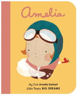 Little People, Big Dreams: Amelia Earhart: My First Amelia Earhart - Kniha