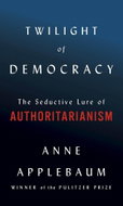 Twilight of Democracy: The Seductive Lure of Authoritarianism - Kniha