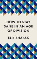 How to Stay Sane in an Age of Division - Kniha