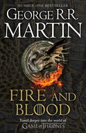 Fire And Blood: 300 Years Before A Game Of Thrones: A Song Of Ice And Fire  (A Targaryen History) - Kniha