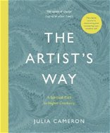 The Artist's Way: A Spiritual Path to Higher Creativity - Kniha