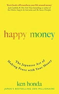 Happy Money: The Japanese Art of Making Peace with Your Money - Kniha
