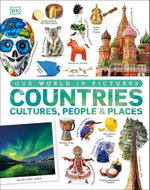 Our World in Pictures: Countries, Cultures, People & Places: A Visual Encyclopedia of the World - Kniha