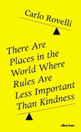 There Are Places in the World Where Rules Are Less Important Than Kindness: And Other Thoughts on Ph - Kniha