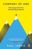 Company of One: Why Staying Small is the Next Big Thing for Business - Kniha