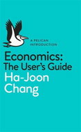 Economics: The User's Guide: A Pelican Introduction - Kniha