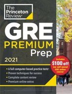 Princeton Review: Princeton Review GRE Premium Prep, 2021: The All-in-One Solution for Your Highest  - Kniha