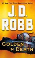 Golden in Death: An Eve Dallas Novel (In Death, Book 50) - Kniha