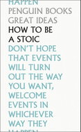 How To Be a Stoic - 