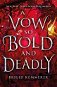 A Vow So Bold and Deadly - Kniha