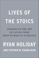 Lives of the Stoics: The Art of Living from Zeno to Marcus Aurelius - Kniha