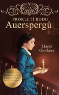 Prokletí rodu Auerspergů: Kletba šílené ubožačky vede rod Auerspergů ke katastrofě - Kniha