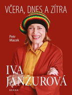 Iva Janžurová Včera, dnes a zítra - Kniha