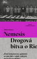 Nemesis Drogová bitva o Rio - Kniha