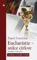 Eucharistie - srdce církve: Promluvy o mši svaté - Kniha