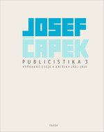 Publicistika 3: Výtvarné eseje a kritiky 1921–1930 - Kniha