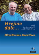 Hrejme dále…: aneb jak jsme přežili osobní katastrofu - Kniha