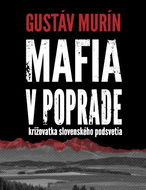 Mafia v Poprade: križovatka slovenského podsvetia - Kniha