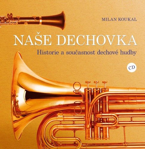 Naše dechovka - Kniha - Hlavní obrázek