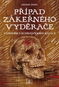 Případ zákeřného vyděrače: Vzpomínky budějovického kata II - Kniha