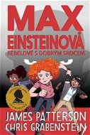Max Einsteinová Rebelové s dobrým srdcem - Kniha