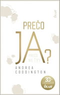 Prečo ja?: Prečo nie ty? - Kniha