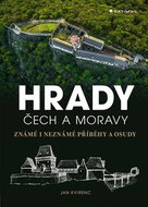 Hrady Čech a Moravy: Známé i neznámé příběhy a osudy - Kniha
