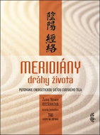 Meridiány dráhy života: Putovanie energetickou sieťou ľudského tela - Kniha