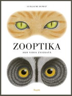 Zooptika: Ako vidia zvieratá - Kniha
