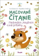 Maľované čítanie: Medvedica jazyčnica a iné príbehy - Kniha
