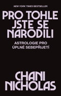 Pro tohle jste se narodili: Astrologie pro úplné sebepřijetí - Kniha