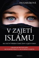 V zajetí islámu: Skutečný příběh české ženy a její dcerky - Kniha