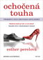 Ochočená touha: Probuďte svou erotickou inteligenci - Kniha