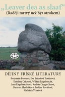 Dějiny fríské literatury: Leaver dead as sleaf (Raději mrtvý než být otrokem) - Kniha